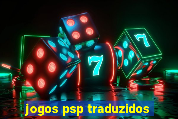 jogos psp traduzidos